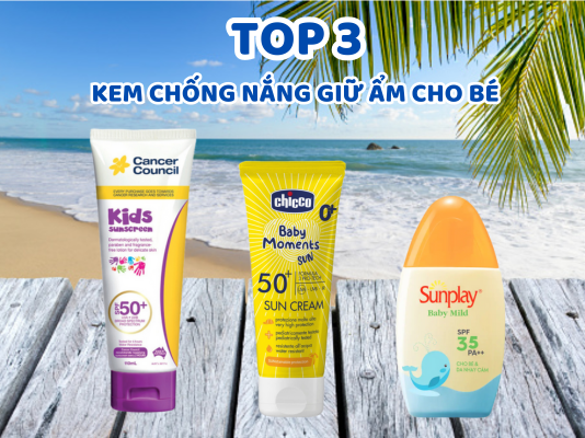 Top 3 kem chống nắng giữ ẩm, mềm mại da cho bé kem-chong-nang-giu-am