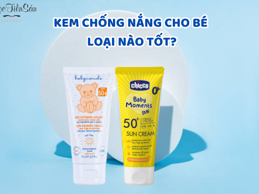 kem-chong-nang-cho-be-loai-nao-tot