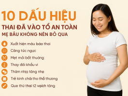 10 dấu hiệu thai đã vào tổ an toàn mẹ bầu không nên bỏ qua